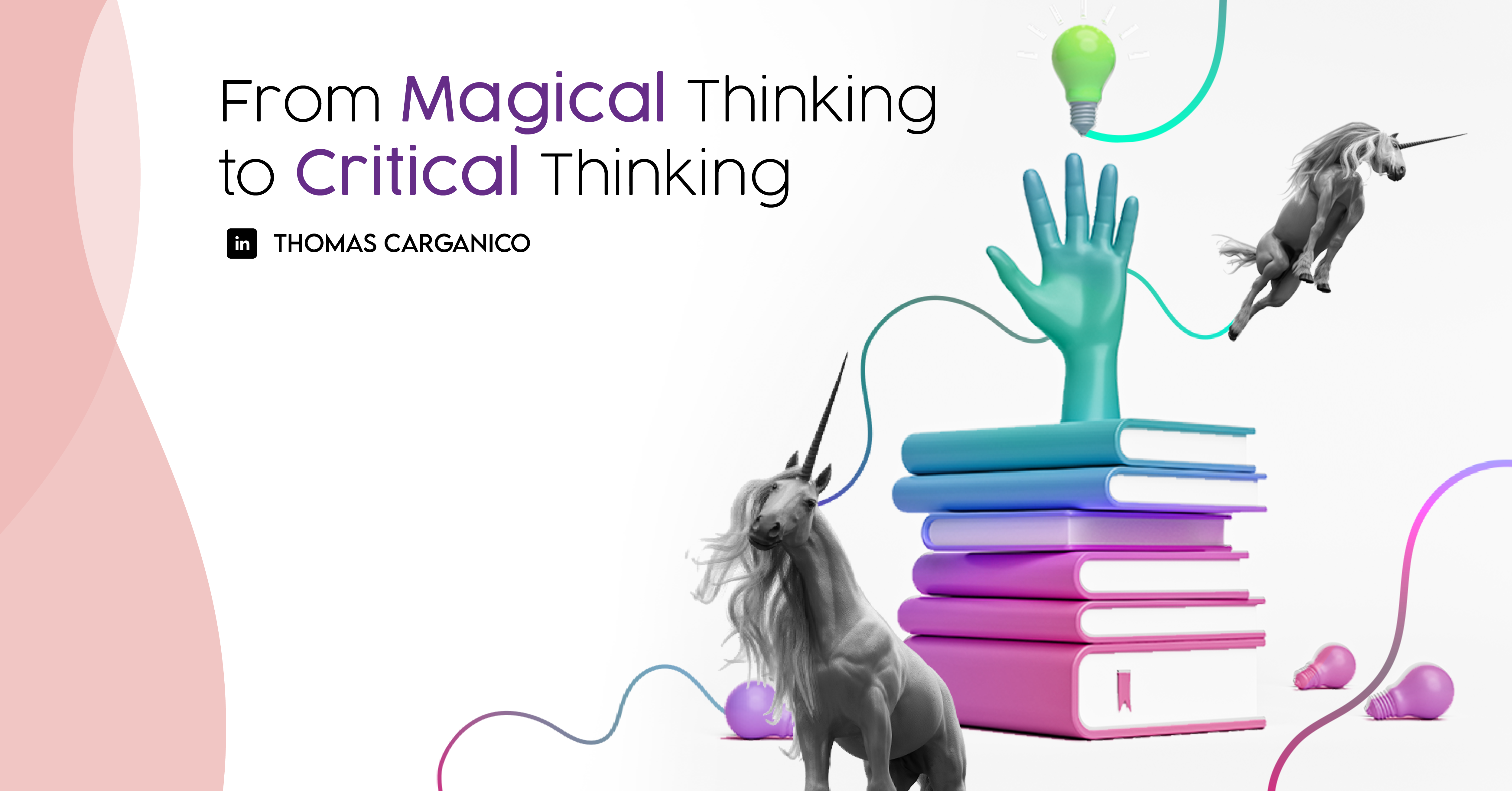 Read more about the article From Magical Thinking to Critical Thinking