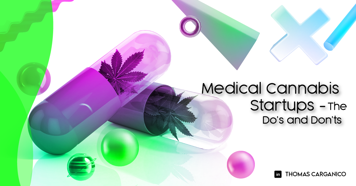 Read more about the article Medical Cannabis Startups – The Do’s and Don’ts